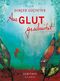 Aus Glut geschnitzt Cover des Buches Aus Glut geschnitzt (ISBN: 9783946989097)