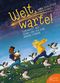 Welt, warte! Cover des Buches Welt, warte! (ISBN: 9783947066520)