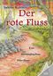 Der rote Fluss Cover des Buches Der rote Fluss (ISBN: 9783947083169)