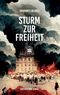 Sturm zur Freiheit Cover des Buches Sturm zur Freiheit (ISBN: 9783947141678)