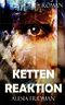 Kettenreaktion Cover des Buches Kettenreaktion (ISBN: 9783947651139)