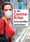 In der Corona-Krise Immunkräfte optimieren Cover des Buches In der Corona-Krise Immunkräfte optimieren (ISBN: 9783947738045)