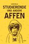 Studierende und andere Affen Cover des Buches Studierende und andere Affen (ISBN: 9783947799503)