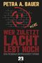 Wer zuletzt lacht, lebt noch Cover des Buches Wer zuletzt lacht, lebt noch (ISBN: 9783948091002)