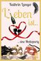 L(i)eben ist....eine Mottoparty Cover des Buches L(i)eben ist....eine Mottoparty (ISBN: 9783948346058)