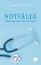 Notfälle. Begegnungen eines Arztes im Einsatz Cover des Buches Notfälle. Begegnungen eines Arztes im Einsatz (ISBN: 9783948486075)