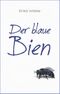 Der blaue Bien Cover des Buches Der blaue Bien (ISBN: 9783949902109)