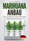 Marihuana Anbau - das Handbuch für Einsteiger Cover des Buches Marihuana Anbau - das Handbuch für Einsteiger (ISBN: 9783949926648)