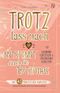 Trotz lass nach - Entspannt durch die Trotzphase Cover des Buches Trotz lass nach - Entspannt durch die Trotzphase (ISBN: 9783949956171)