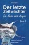 Der letzte Zeitwächter Cover des Buches Der letzte Zeitwächter (ISBN: 9783950510294)
