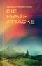 Die erste Attacke Cover des Buches Die erste Attacke (ISBN: 9783950543506)
