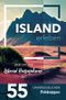 Island erleben - Der große Island Reiseführer mit 55 unvergesslichen Erlebnissen (Gamikaze Reiseverlag) Cover des Buches Island erleben - Der große Island Reiseführer mit 55 unvergesslichen Erlebnissen (Gamikaze Reiseverlag) (ISBN: 9783952559666)