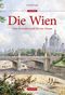 Die Wien Cover des Buches Die Wien (ISBN: 9783954004003)