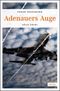 Adenauers Auge Cover des Buches Adenauers Auge (ISBN: 9783954510306)