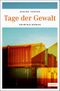 Tage der Gewalt Cover des Buches Tage der Gewalt (ISBN: 9783954511211)