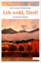 Leb wohl, Tirol! Cover des Buches Leb wohl, Tirol! (ISBN: 9783954516537)