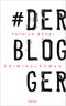 Der Blogger Cover des Buches Der Blogger (ISBN: 9783954516766)
