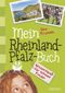 Mein Rheinland-Pfalz-Buch Cover des Buches Mein Rheinland-Pfalz-Buch (ISBN: 9783954518784)