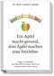 Ein Apfel macht gesund, drei Äpfel machen eine Fettleber Cover des Buches Ein Apfel macht gesund, drei Äpfel machen eine Fettleber (ISBN: 9783954531721)