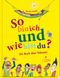 So bin ich und wie bist du? Cover des Buches So bin ich und wie bist du? (ISBN: 9783954700974)
