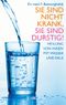 Sie sind nicht krank, Sie sind durstig! Cover des Buches Sie sind nicht krank, Sie sind durstig! (ISBN: 9783954840540)