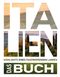 KUNTH Italien. Das Buch Cover des Buches KUNTH Italien. Das Buch (ISBN: 9783955048969)