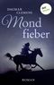 Mondfieber Cover des Buches Mondfieber (ISBN: 9783955207342)