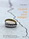 Alkohol hat mich belogen Cover des Buches Alkohol hat mich belogen (ISBN: 9783955291648)