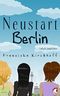 Neustart Berlin: Einfach kompliziert Cover des Buches Neustart Berlin: Einfach kompliziert (ISBN: 9783955336165)