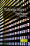 Totengräbers Tochter Cover des Buches Totengräbers Tochter (ISBN: 9783955422189)