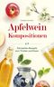 Apfelwein-Kompositionen Cover des Buches Apfelwein-Kompositionen (ISBN: 9783955425302)