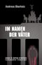 Im Namen der Väter Cover des Buches Im Namen der Väter (ISBN: 9783955582234)