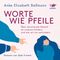 Worte wie Pfeile Cover des Buches Worte wie Pfeile (ISBN: 9783955679286)