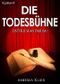 Die Todesbühne Cover des Buches Die Todesbühne (ISBN: 9783955736866)