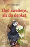 Und zweitens, als du denkst Cover des Buches Und zweitens, als du denkst (ISBN: 9783956090981)