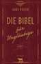 Die Bibel für Ungläubige Cover des Buches Die Bibel für Ungläubige (ISBN: 9783956140624)