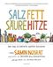 Salz. Fett. Säure. Hitze. Cover des Buches Salz. Fett. Säure. Hitze. (ISBN: 9783956142628)