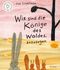 Wir sind die Könige des Waldes, sozusagen Cover des Buches Wir sind die Könige des Waldes, sozusagen (ISBN: 9783956145407)
