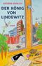 Der König von Lindewitz Cover des Buches Der König von Lindewitz (ISBN: 9783956145834)