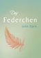 Das Federchen Cover des Buches Das Federchen (ISBN: 9783956313349)