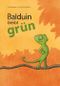 Balduin bleibt grün Cover des Buches Balduin bleibt grün (ISBN: 9783956452017)