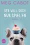 Der will doch nur spielen Cover des Buches Der will doch nur spielen