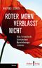 Roter Mohn verblasst nicht Cover des Buches Roter Mohn verblasst nicht (ISBN: 9783956511622)