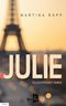 Julie: Fluchtpunkt Paris Cover des Buches Julie: Fluchtpunkt Paris (ISBN: 9783956514333)