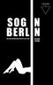 Sog in Berlin: Das Millennium nach dem KitKat Club Cover des Buches Sog in Berlin: Das Millennium nach dem KitKat Club (ISBN: 9783956950629)