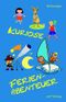 Kuriose Ferienabenteuer Cover des Buches Kuriose Ferienabenteuer (ISBN: 9783957203946)