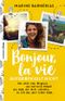 Bonjour, la vie. Aufgeben gilt nicht Cover des Buches Bonjour, la vie. Aufgeben gilt nicht (ISBN: 9783957283528)