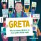 Greta – wie ein kleines Mädchen zu einer großen Heldin wurde Cover des Buches Greta – wie ein kleines Mädchen zu einer großen Heldin wurde (ISBN: 9783957284136)