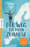Der Weg ist mein Zuhause Cover des Buches Der Weg ist mein Zuhause (ISBN: 9783957284624)