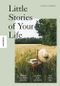 Little Stories of Your Life Cover des Buches Little Stories of Your Life (ISBN: 9783957286734)